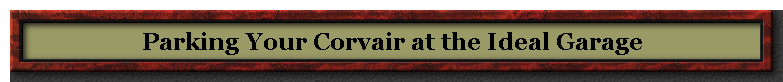 Parking Your Corvair at the Ideal Garage