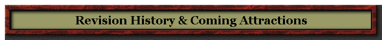 Revision History & Coming Attractions
