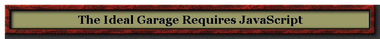 The Ideal Garage Requires JavaScript