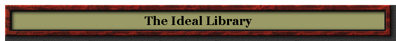 The Ideal Library