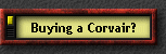 Buying a Corvair?