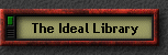 The Ideal Library